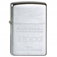 Zippo Chrom gebürstet Wenn Du Dein Leben... 